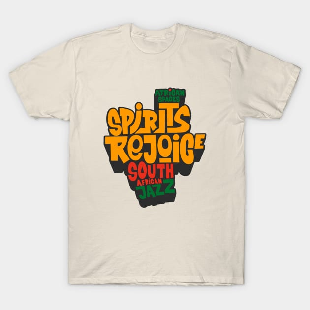 Spirits Rejoice - South African Jazz Masterpiece T-Shirt by Boogosh